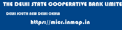 THE DELHI STATE COOPERATIVE BANK LIMITED  DELHI SOUTH NEW DELHI OKHLA  micr code